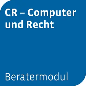  Beratermodul Computer und Recht - CR | Datenbank |  Sack Fachmedien