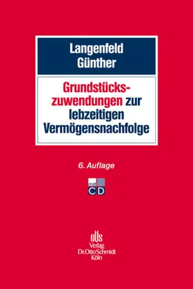 Langenfeld / Günther |  Grundstückszuwendungen zur lebzeitigen Vermögensnachfolge | Buch |  Sack Fachmedien