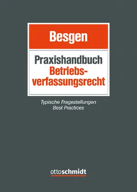 Besgen / Sadtler / Stümper |  Praxishandbuch Betriebsverfassungsrecht | Buch |  Sack Fachmedien