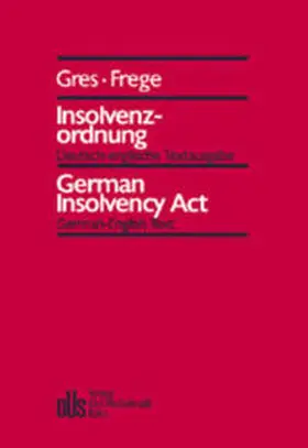 Gres / Frege | Insolvenzordnung | Buch | 978-3-504-43005-4 | sack.de
