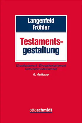 Langenfeld / Fröhler  |  Testamentsgestaltung | Buch |  Sack Fachmedien