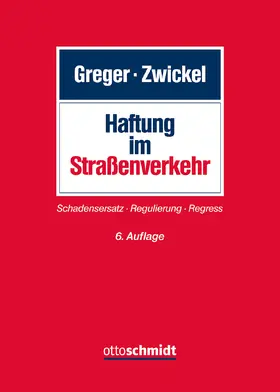 Zwickel / Greger |  Haftung im Straßenverkehr | Buch |  Sack Fachmedien