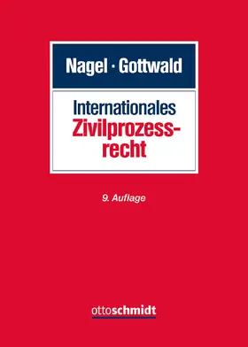 Gottwald / Nagel |  Internationales Zivilprozessrecht | Buch |  Sack Fachmedien