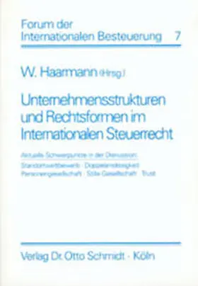 Haarmann |  Unternehmensstrukturen und Rechtsformen im Internationalen Steuerrecht | Buch |  Sack Fachmedien