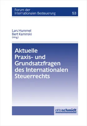 Hummel / Kaminski |  Aktuelle Praxis- und Grundsatzfragen des Internationalen Steuerrechts | Buch |  Sack Fachmedien