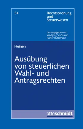 Heinen |  Ausübung von steuerlichen Wahl- und Antragsrechten | Buch |  Sack Fachmedien
