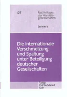 Lennerz |  Die internationale Verschmelzung und Spaltung unter Beteiligung deutscher Gesellschaften | Buch |  Sack Fachmedien