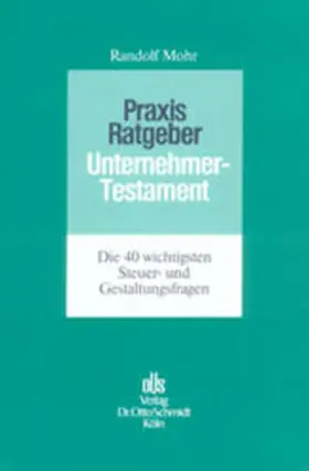 Mohr |  Praxis-Ratgeber Unternehmertestament | Buch |  Sack Fachmedien