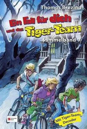 Brezina |  Ein Fall für dich und das Tiger-Team, Sammelband 07 | Buch |  Sack Fachmedien