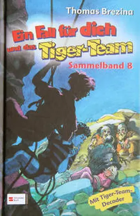 Brezina |  Ein Fall für dich und das Tiger-Team, Sammelband 08 | Buch |  Sack Fachmedien