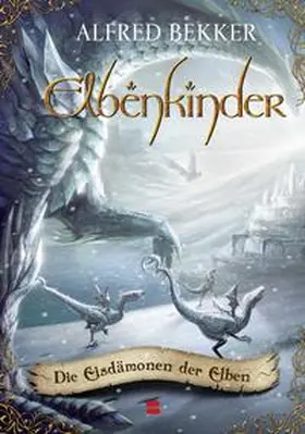 Bekker |  Elbenkinder, Band 07 | Buch |  Sack Fachmedien
