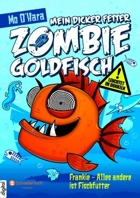O'Hara |  Mein dicker fetter Zombie-Goldfisch, Band 03 | eBook | Sack Fachmedien