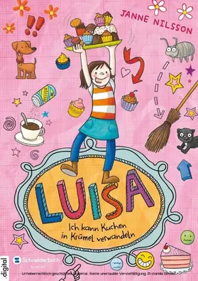 Nilsson |  Luisa - Ich kann Kuchen in Krümel verwandeln! | eBook | Sack Fachmedien