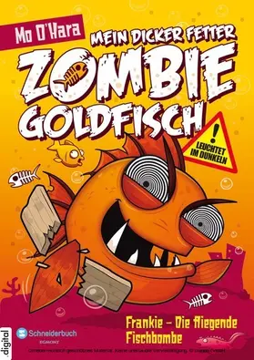 O'Hara |  Mein dicker fetter Zombie-Goldfisch, Band 05 | eBook | Sack Fachmedien