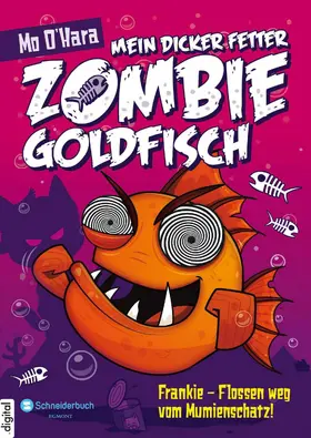 O'Hara |  Mein dicker fetter Zombie-Goldfisch, Band 07 | eBook | Sack Fachmedien
