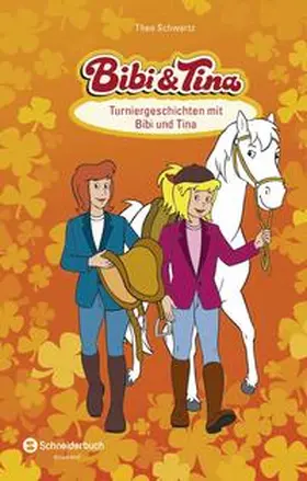 Schwartz |  Bibi & Tina - Turniergeschichten mit Bibi und Tina | Buch |  Sack Fachmedien