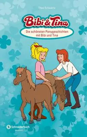 Schwartz |  Bibi & Tina - Die schönsten Ponygeschichten mit Bibi und Tina | Buch |  Sack Fachmedien