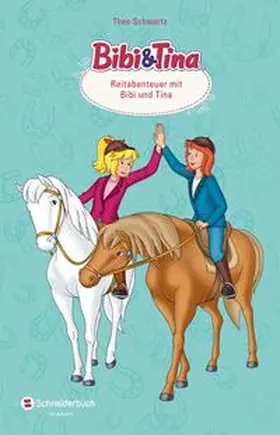 Schwartz |  Bibi & Tina - Reitabenteuer mit Bibi und Tina | Buch |  Sack Fachmedien