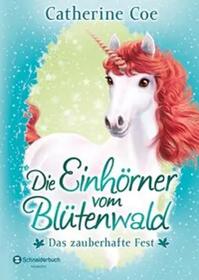 Coe |  Die Einhörner vom Blütenwald, Band 02 | Buch |  Sack Fachmedien