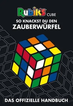 Rubix |  Rubik's Cube - So knackst du den Zauberwürfel | Buch |  Sack Fachmedien