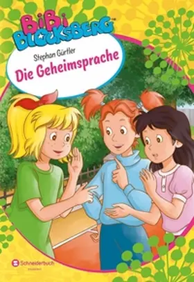 Gürtler | Bibi Blocksberg - Die Geheimsprache | Buch | 978-3-505-14263-5 | sack.de