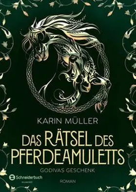 Müller |  Das Rätsel des Pferdeamuletts - Godivas Geschenk | Buch |  Sack Fachmedien