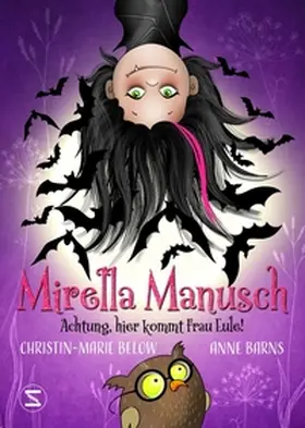 Barns / Below | Mirella Manusch - Achtung, hier kommt Frau Eule! | Buch | 978-3-505-14398-4 | sack.de