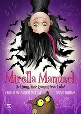Barns / Below |  Mirella Manusch - Achtung, hier kommt Frau Eule! | eBook | Sack Fachmedien