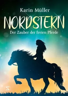 Müller |  Nordstern - Der Zauber der freien Pferde | Buch |  Sack Fachmedien