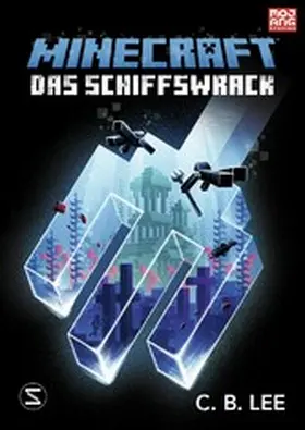 Lee |  Minecraft Roman - Das Schiffswrack | eBook | Sack Fachmedien