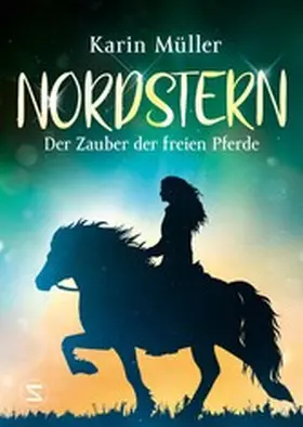 Müller |  Nordstern - Der Zauber der freien Pferde | eBook | Sack Fachmedien