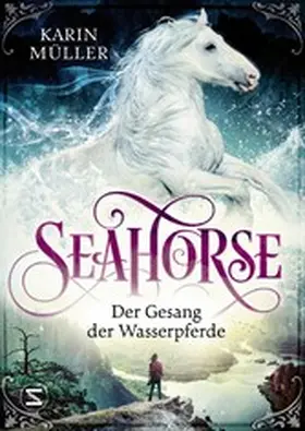 Müller |  Seahorse - Der Gesang der Wasserpferde | eBook | Sack Fachmedien
