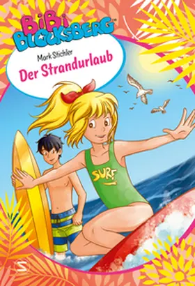 Stichler |  Bibi Blocksberg. Der Strandurlaub | Buch |  Sack Fachmedien