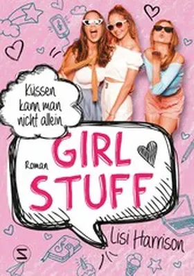 Harrison |  Girl Stuff - Küssen kann man nicht allein | eBook | Sack Fachmedien