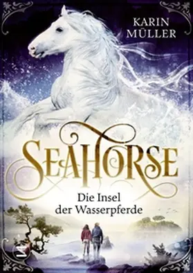 Müller |  Seahorse - Die Insel der Wasserpferde | Buch |  Sack Fachmedien