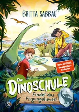 Sabbag |  Die Dinoschule - Findet das Flugungeheuer! (Band 3) | Buch |  Sack Fachmedien