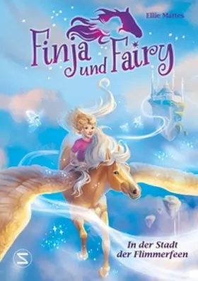 Mattes |  Finja und Fairy - In der Stadt der Flimmerfeen | Buch |  Sack Fachmedien
