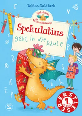 Goldfarb |  Spekulatius, der Weihnachtsdrache. Spekulatius geht in die Schule | Buch |  Sack Fachmedien
