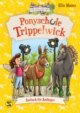 Mattes | Ponyschule Trippelwick - Eselisch für Anfänger | Buch | 978-3-505-15207-8 | sack.de