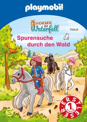 THiLO |  PLAYMOBIL Horses of Waterfall. Spurensuche durch den Wald | Buch |  Sack Fachmedien