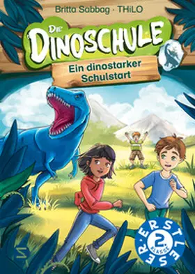 Sabbag / THiLO |  Die Dinoschule. Ein dinostarker Schulstart | Buch |  Sack Fachmedien