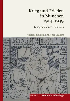 Holzem / Leugers |  Krieg und Frieden in München 1914-1939 | Buch |  Sack Fachmedien