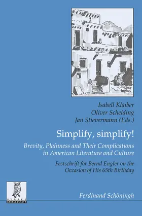 Klaiber / Scheiding / Stievermann |  Simplify, simplify! Brevity, Plainness and Their Complications in American Literature and Culture | Buch |  Sack Fachmedien