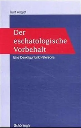 Anglet |  Der eschatologische Vorbehalt | Buch |  Sack Fachmedien