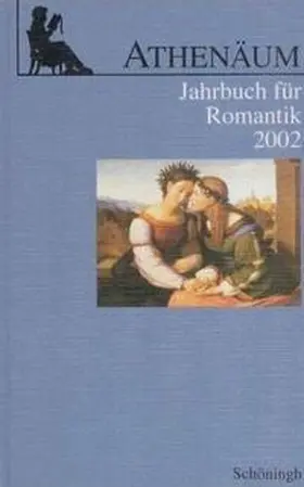 Oesterle / Frank / Hörisch |  Athenäum - 12. Jahrgang 2002 - Jahrbuch für Romantik | Buch |  Sack Fachmedien