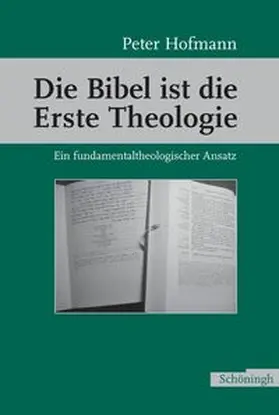 Hofmann |  Die Bibel ist die Erste Theologie | Buch |  Sack Fachmedien