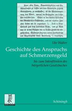 Walter |  Geschichte des Anspruchs auf Schmerzensgeld | Buch |  Sack Fachmedien