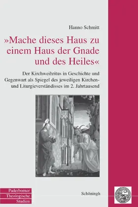 Schmitt |  Mache dieses Haus zu einem Haus der Gnade und des Heiles | Buch |  Sack Fachmedien