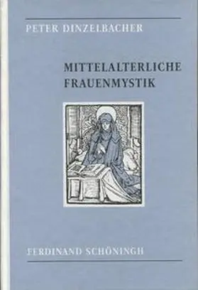 Dinzelbacher |  Mittelalterliche Frauenmystik | Buch |  Sack Fachmedien