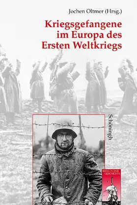 Oltmer |  Kriegsgefangene im Europa des Ersten Weltkriegs | Buch |  Sack Fachmedien
